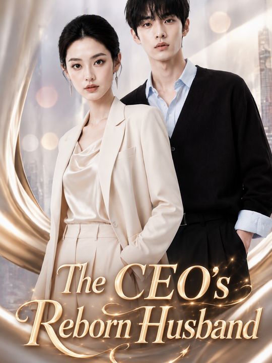 The CEO's Reborn Husband