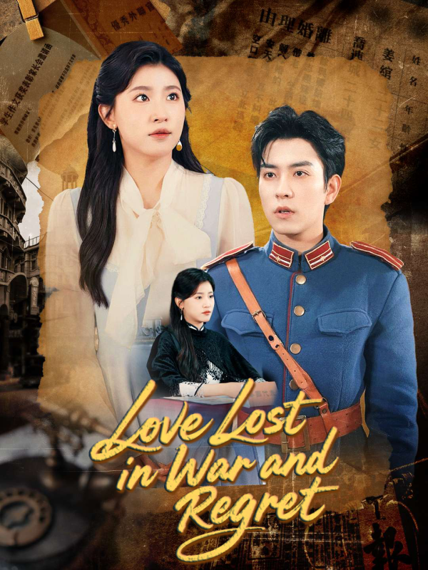 Love Lost in War and Regret(English dubbed version)