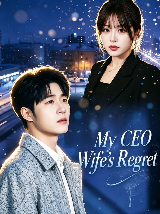 My CEO Wife's Regret