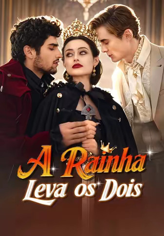 A Rainha Leva Os Dois