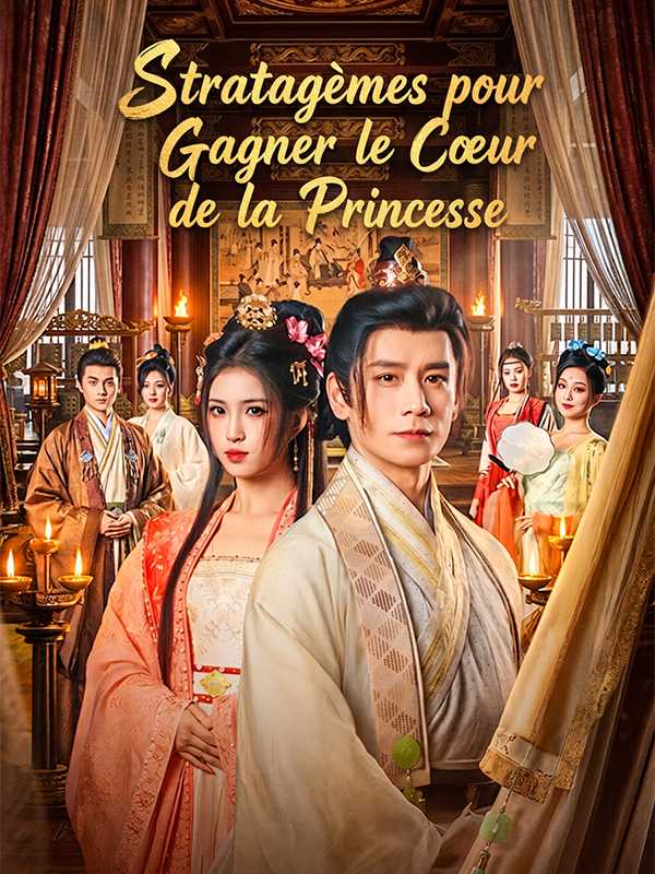 Stratagèmes pour Gagner le Cœur de la Princesse