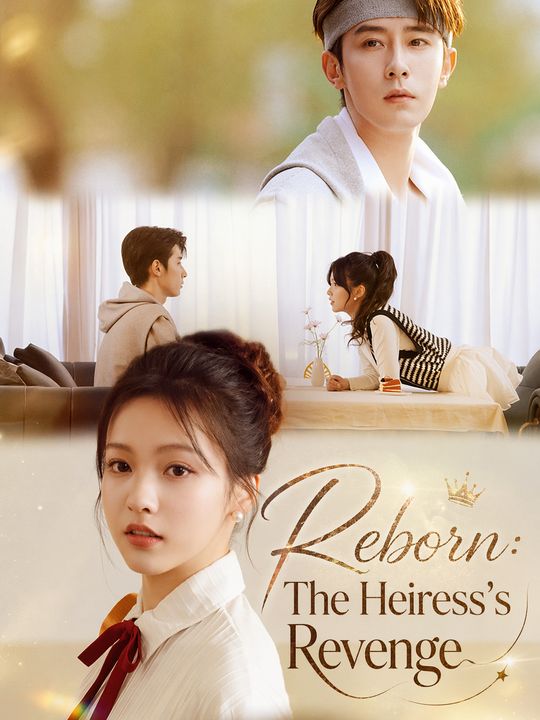 Reborn: The Heiress's Revenge