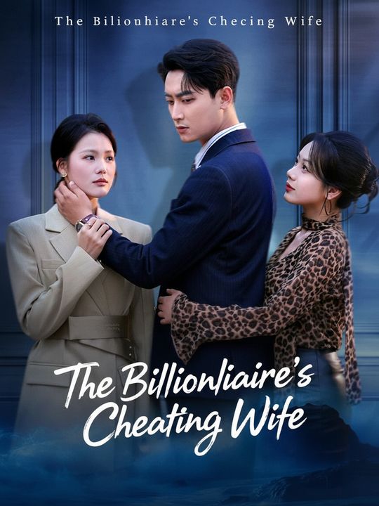 The Billionaire's Cheating Wife