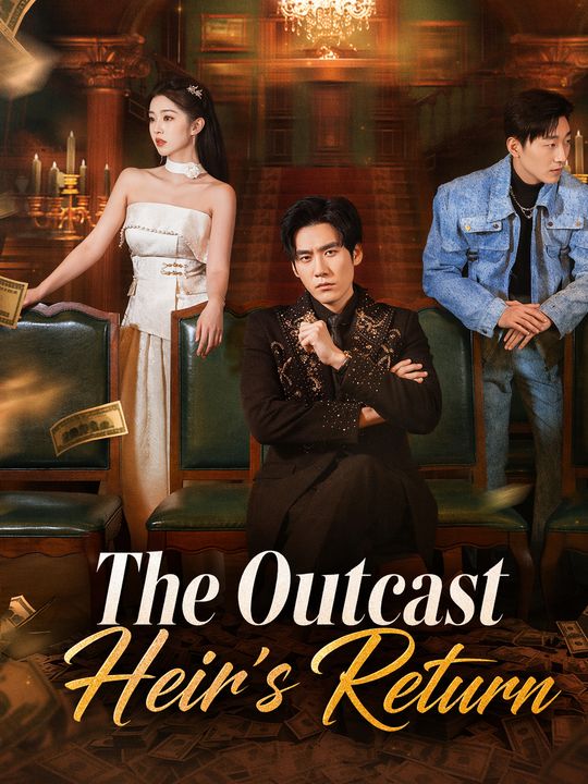 The Outcast Heir's Return