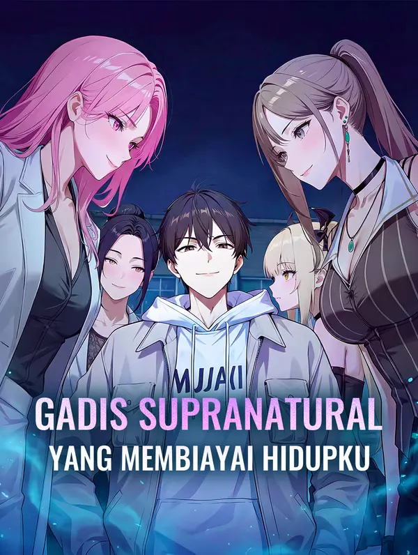 Gadis Supranatural yang Membiayai Hidupku