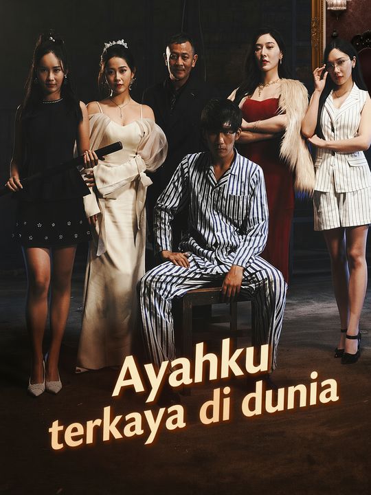 Ayahku terkaya di dunia