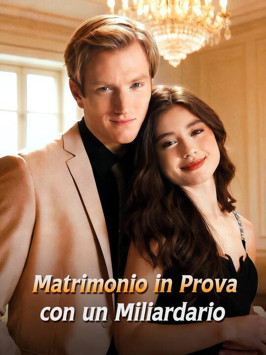 Matrimonio in Prova con un Miliardario
