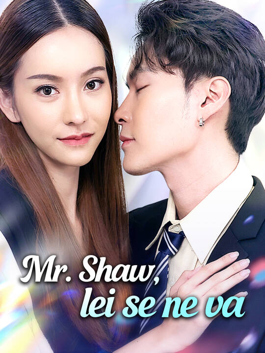 Mr. Shaw, lei se ne va