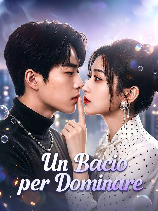 Un Bacio per Dominare