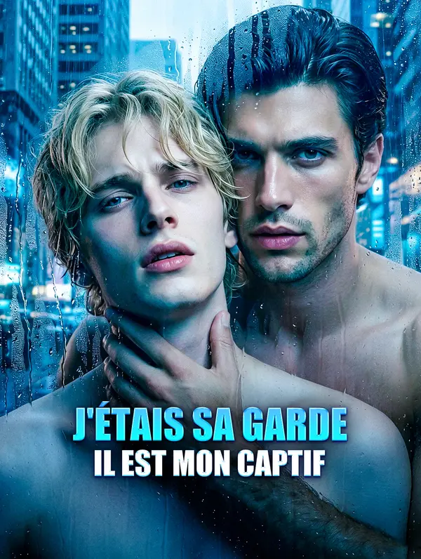 J'étais sa garde, il est mon captif