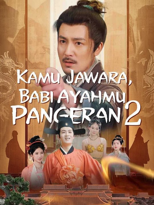 Kamu Jawara, Tapi Ayahmu Pangeran 2
