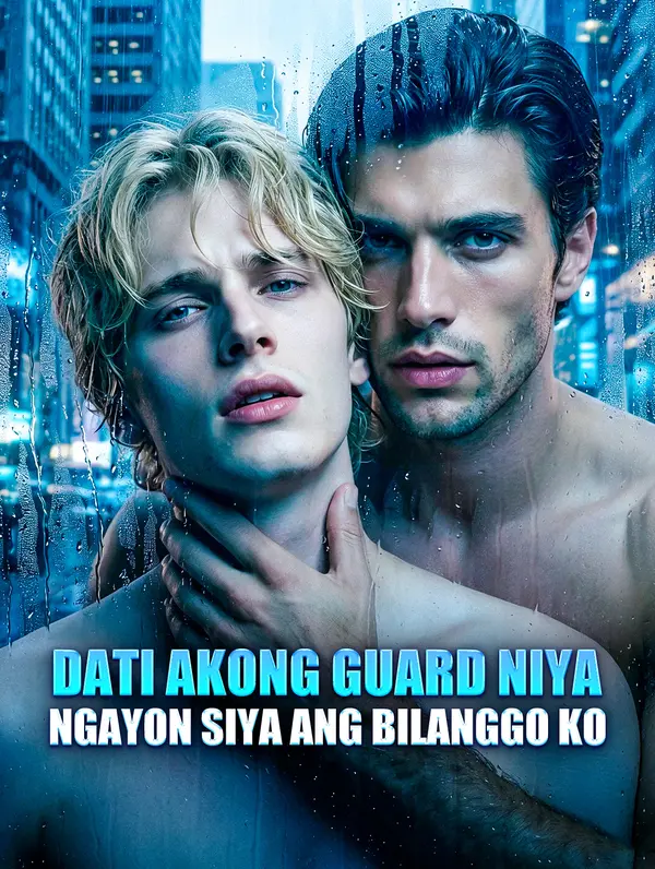 Dati Akong Guard Niya, Ngayon Siya ang Bilanggo Ko