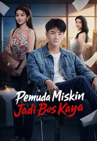 (Dub)Pemuda Miskin Jadi Bos Kaya