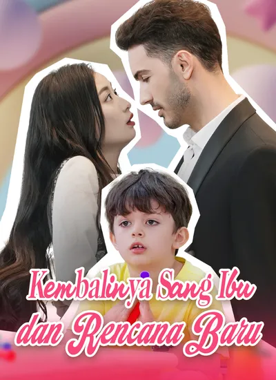 Kembalinya Sang Ibu dan Rencana Baru