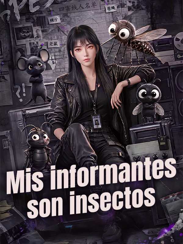 Mis informantes son insectos