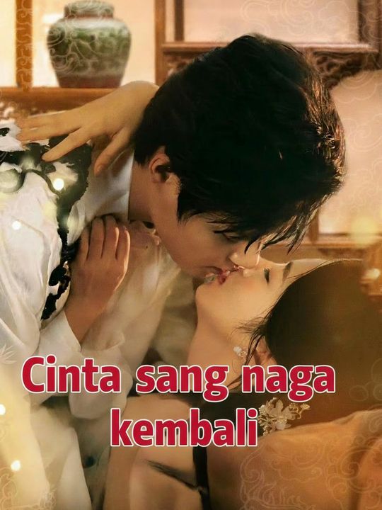 Cinta sang naga kembali