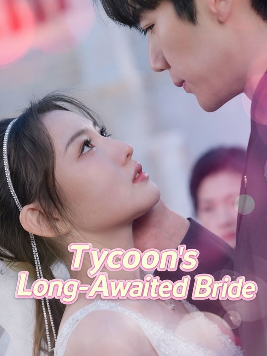 Tycoon's Long-Awaited Bride