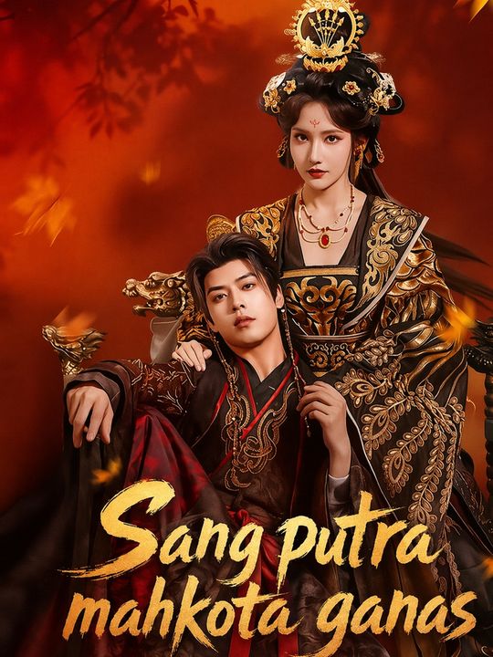 Sang putra mahkota ganas