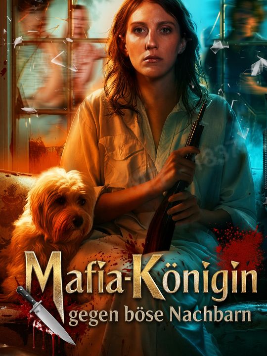 Mafia-Königin gegen böse Nachbarn
