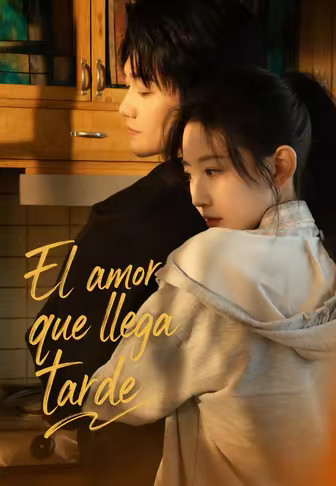 El amor que llega tarde