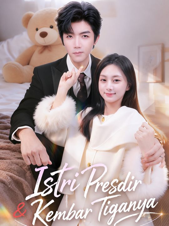Istri Presdir & Kembar Tiganya