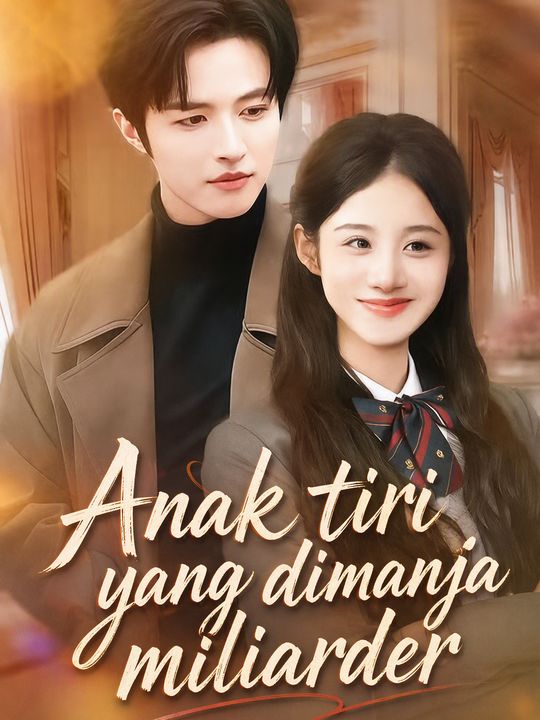 Anak tiri yang dimanja miliarder