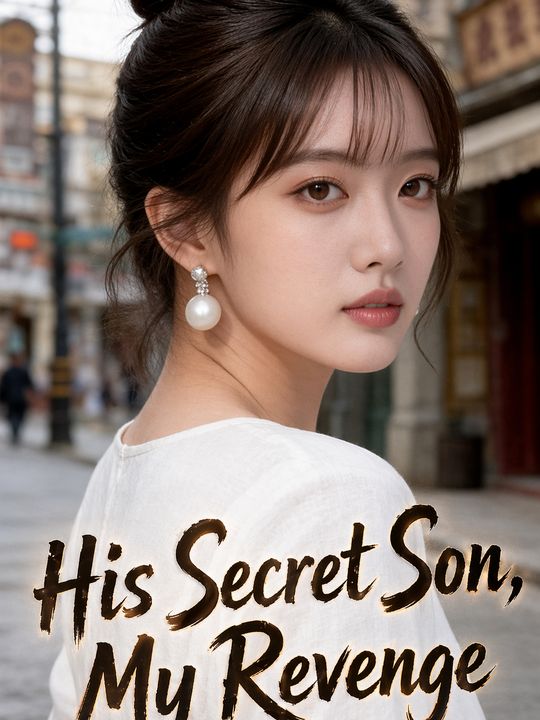 His Secret Son, My Revenge