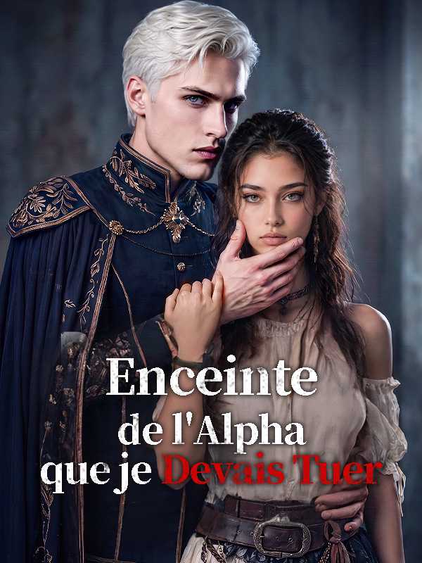 Enceinte de l'Alpha que je Devais Tuer