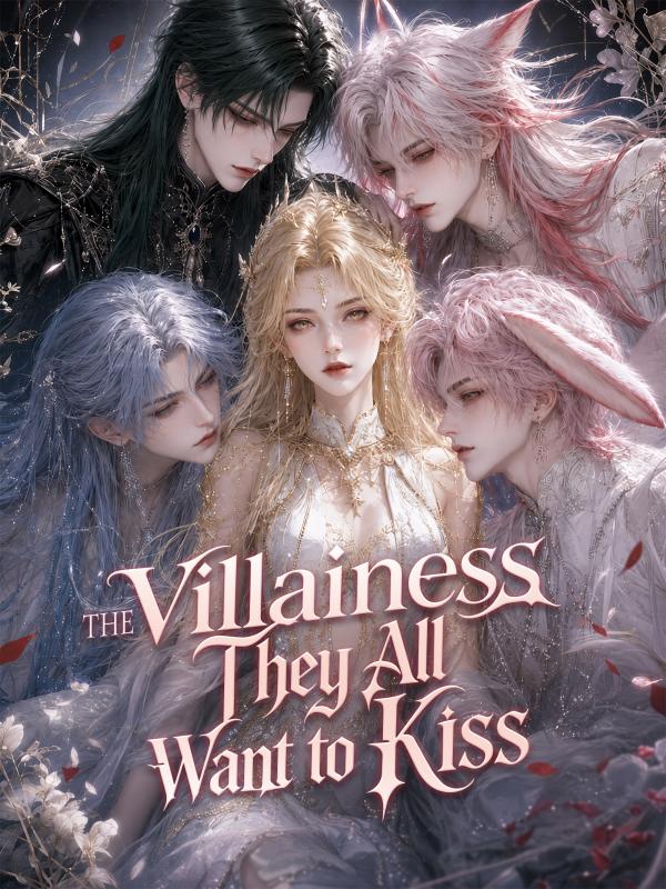The Villainess They All Want to Kiss