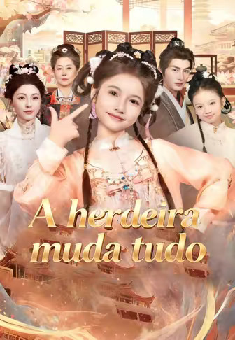A herdeira muda tudo