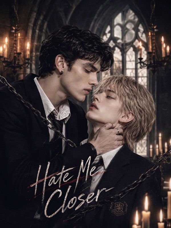 Hate Me Closer