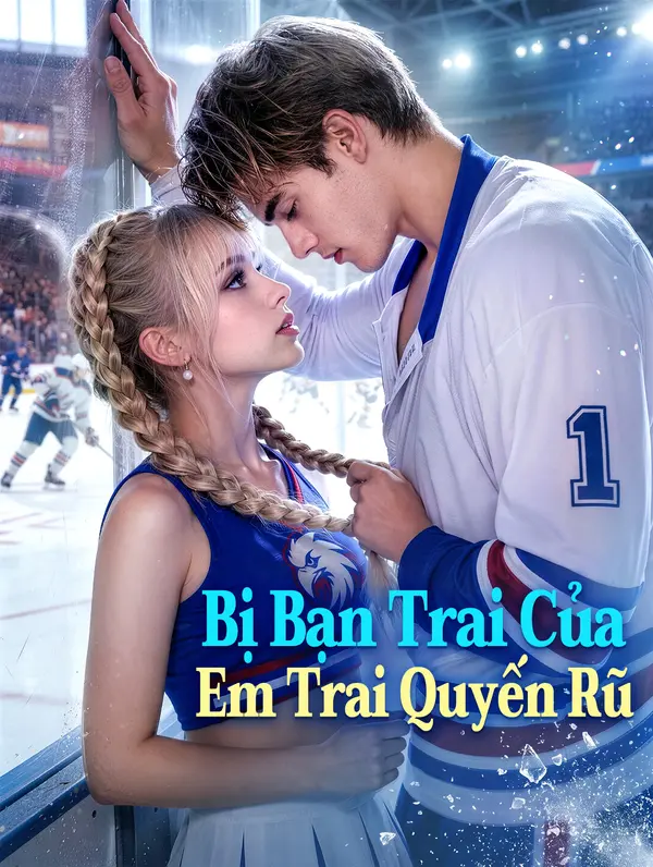 Bị Bạn Trai Của Em Trai Quyến Rũ