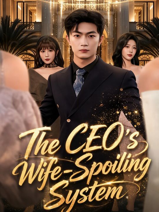 The CEO's Wife-Spoiling System