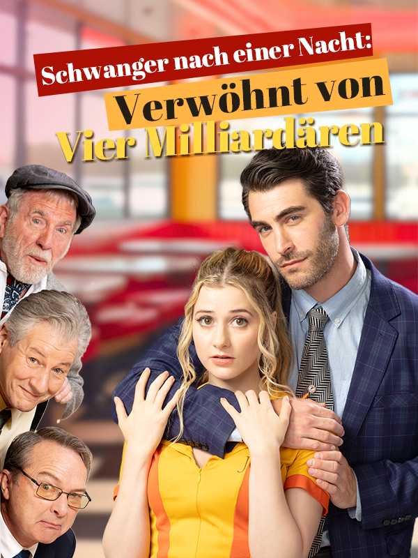 Schwanger nach einer Nacht: Verwöhnt von Vier Milliardären