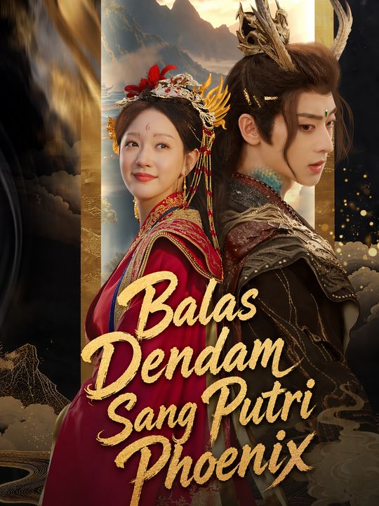 Balas Dendam Sang Putri Phoenix