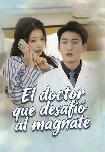 El doctor que desafió al magnate