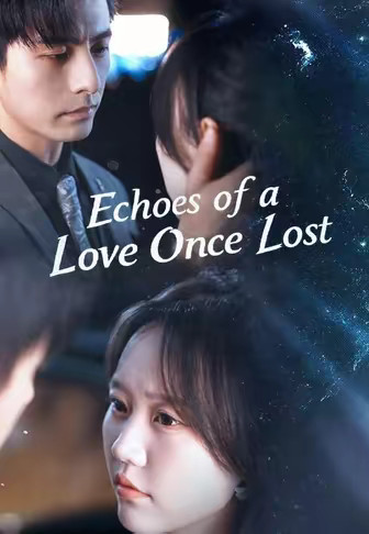 Echoes of a Love Once Lost