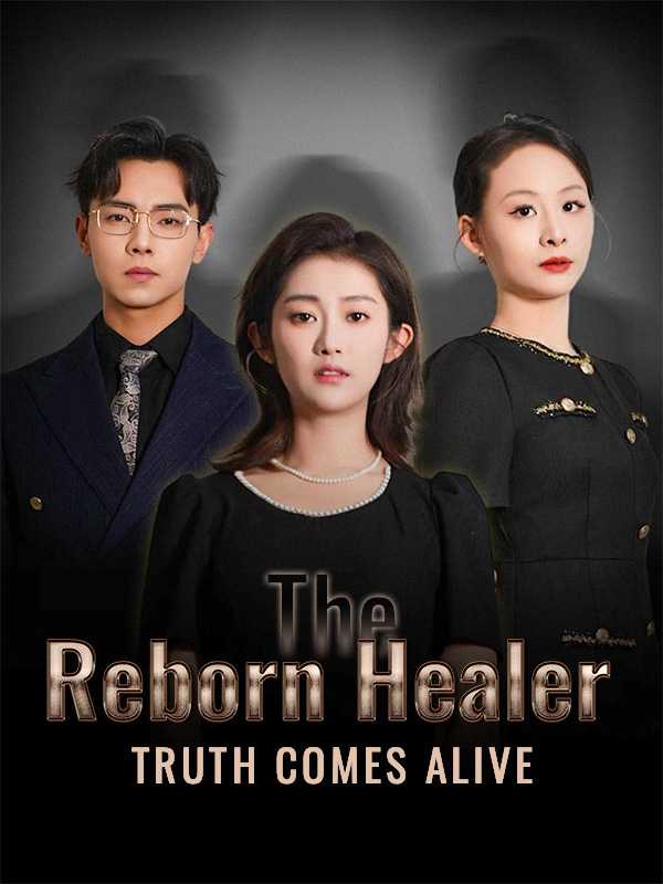 The Reborn Healer: Truth Comes Alive