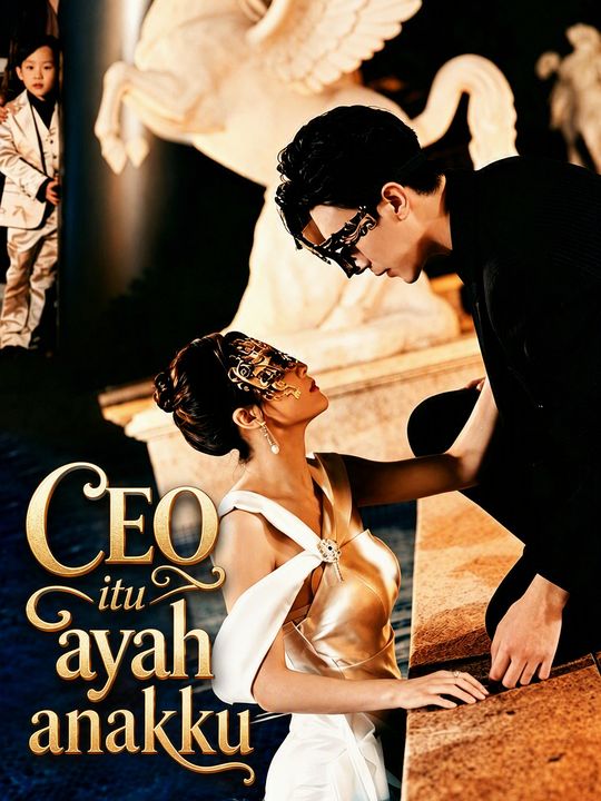 CEO itu ayah anakku