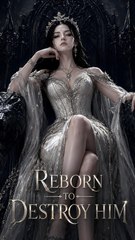 Reborn to Destroy Him (2024)