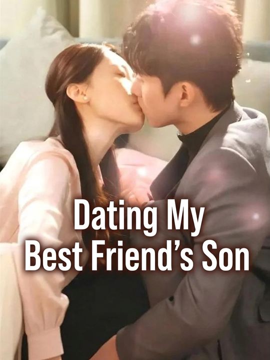 Dating My Best Friend's Son