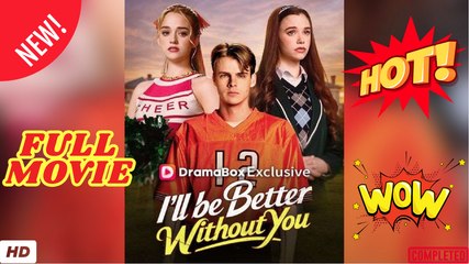 Ill Be Better Without You (2024)