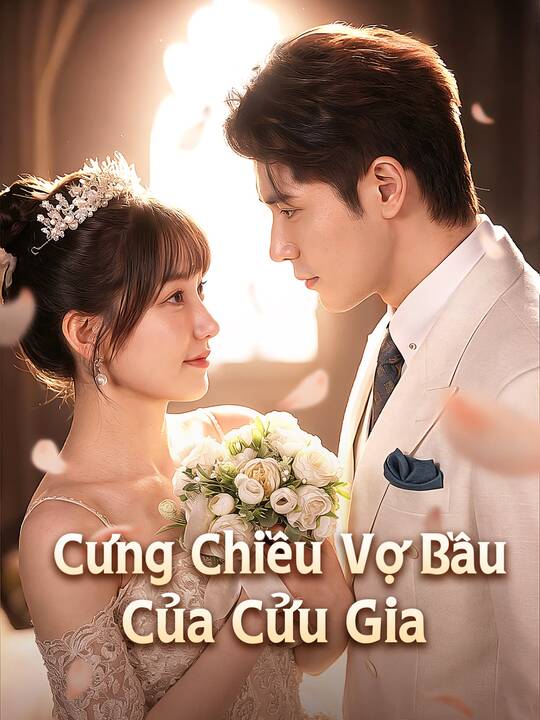 Cưng Chiều Vợ Bầu Của Cửu Gia