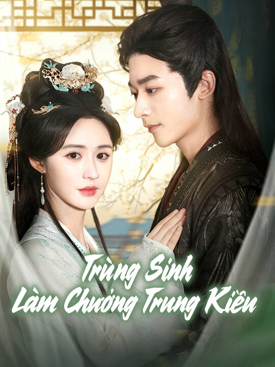 Trùng Sinh Làm Chưởng Trung Kiều