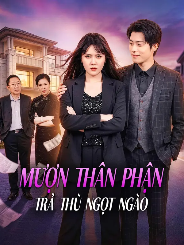 Mượn Thân Phận, Trả Thù Ngọt Ngào