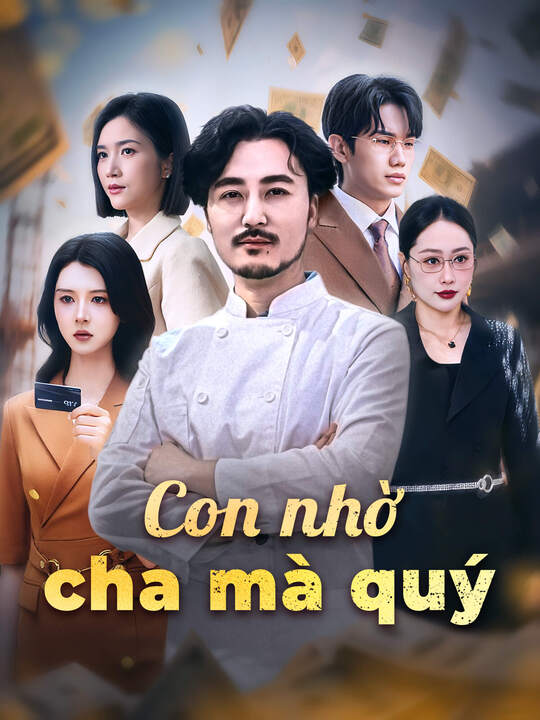 Con nhờ cha mà quý
