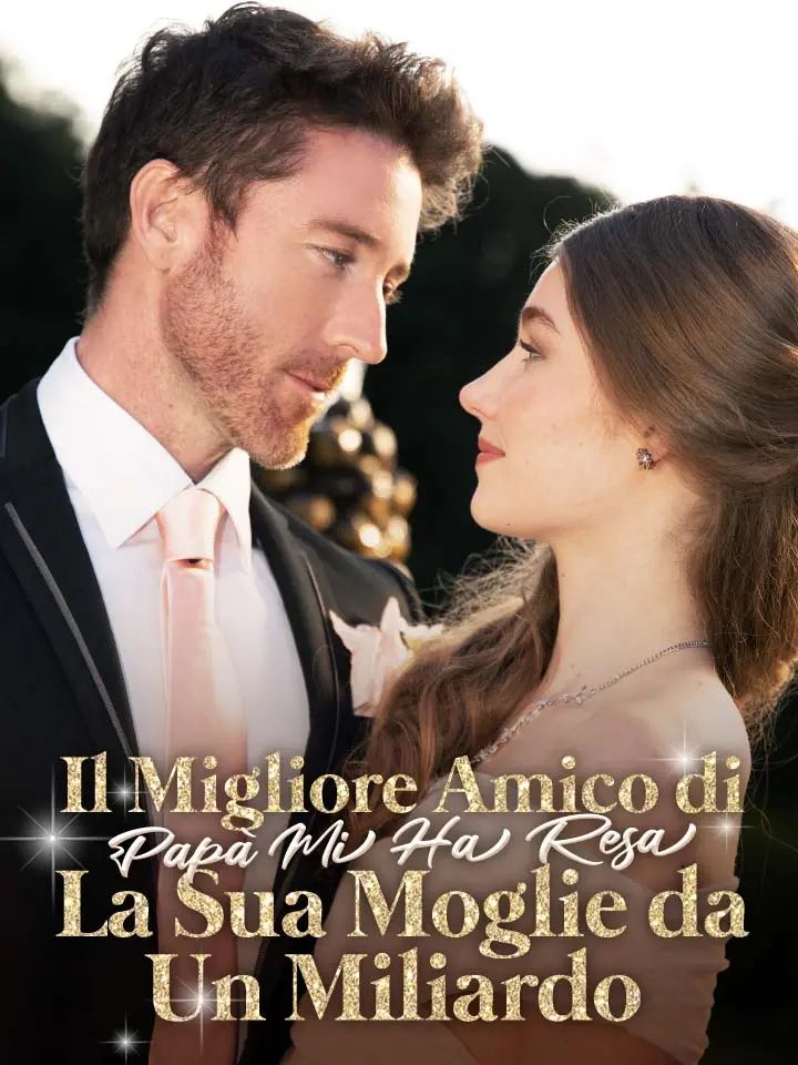 Il Migliore Amico di Papà Mi Ha Resa La Sua Moglie da Un Miliardo