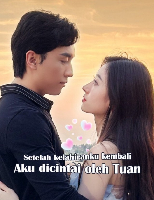 Setelah kelahiranku kembali, aku dicintai oleh Tuan (2024)