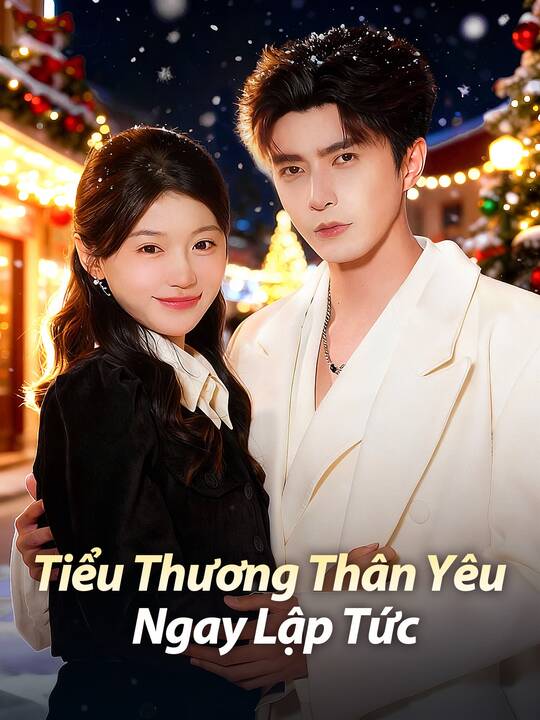 Tiểu Thương Thân Yêu Ngay Lập Tức