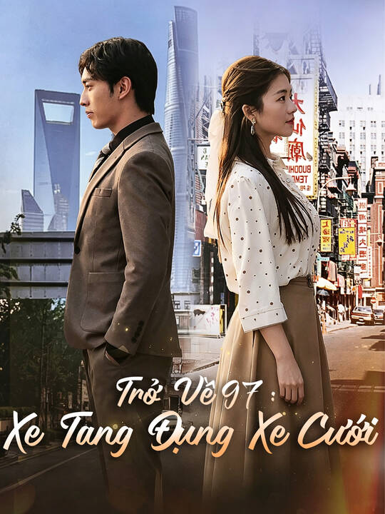 Trở Về 97: Xe Tang Đụng Xe Cưới